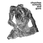 Churches Schools & Guns - Lucy