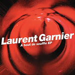 Laurent Garnier - A bout de souffle EP