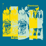 Ego Rave - Deetron