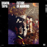 Future Of Mankind - Ramon Tapia